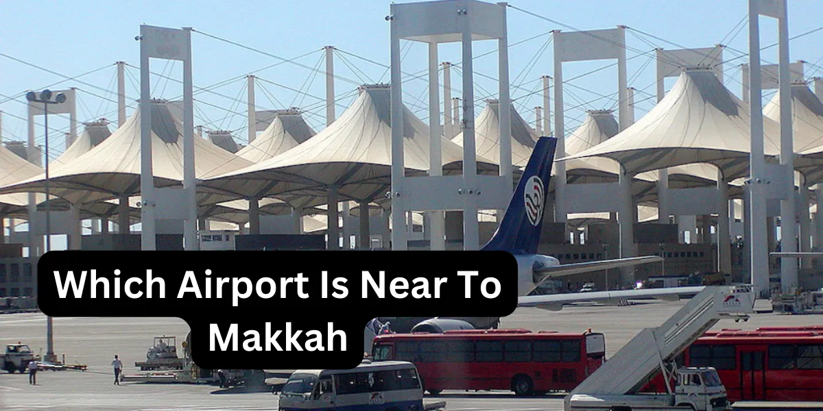 Which Airport Is Near To Makkah