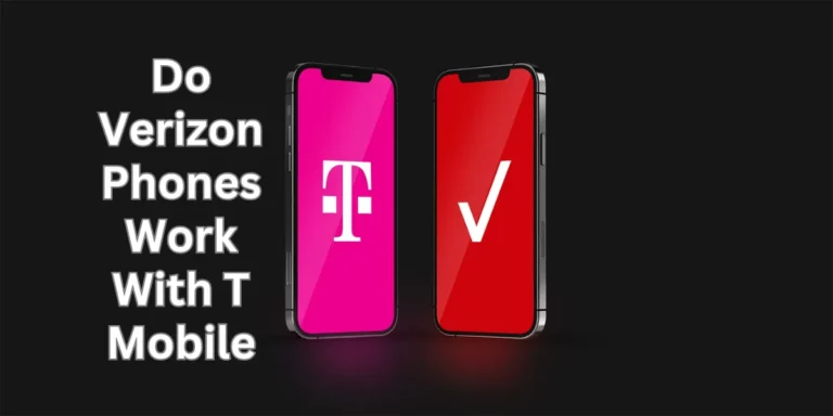 Do Verizon Phones Work With T Mobile
