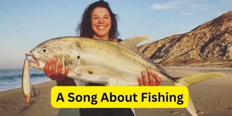 A Song About Fishing