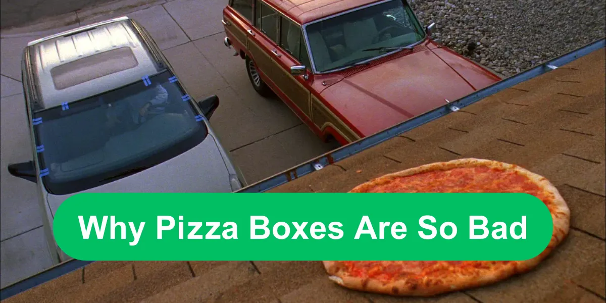Why Pizza Boxes Are So Bad