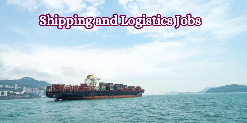 Shipping and Logistics Jobs